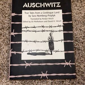 Auschwitz : True Tales from a Grotesque Land by Sara Nomberg-Prztyk.